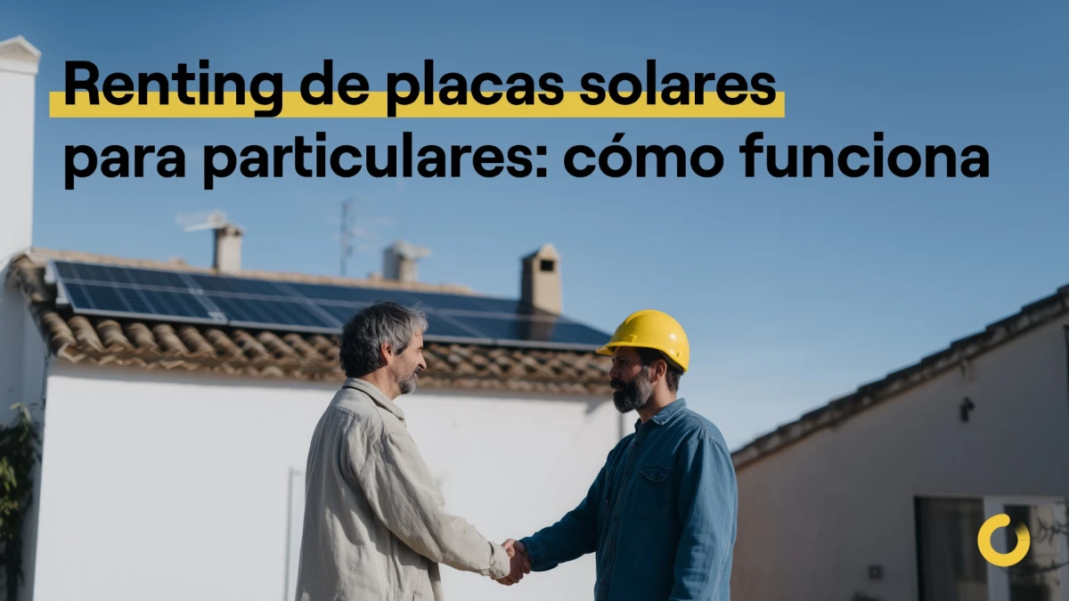 Renting de placas solares para particulares: cómo funciona