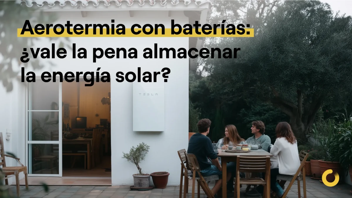 Aerotermia con baterías: ¿vale la pena almacenar la energía solar para aerotermia?