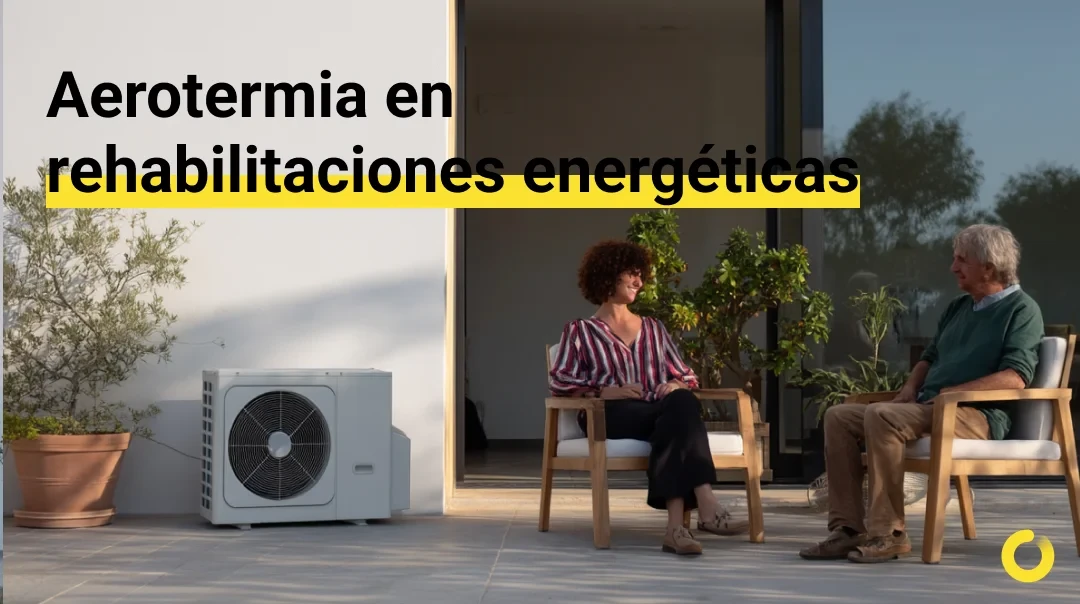 Aerotermia en rehabilitaciones energéticas