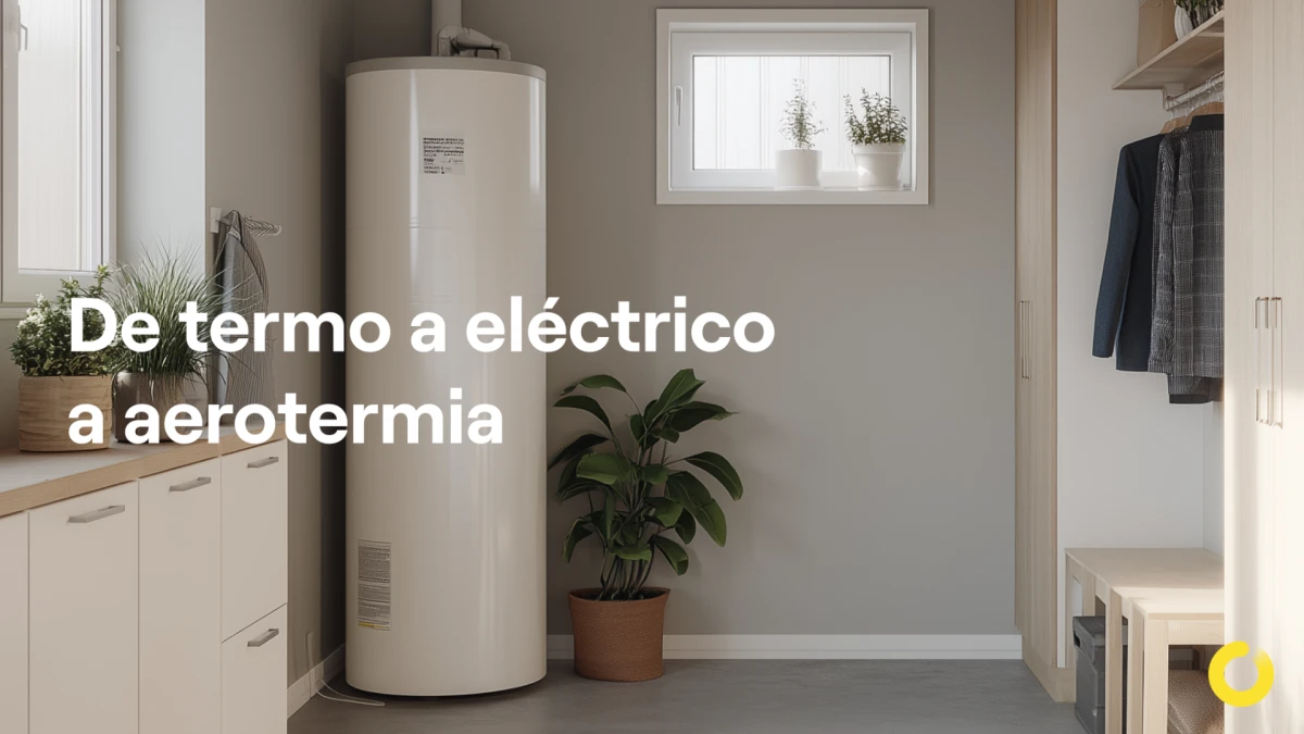De termo eléctrico a aerotermia: ¿cómo multiplicar por 4 la eficiencia de tu calefacción y reducir la factura de luz?