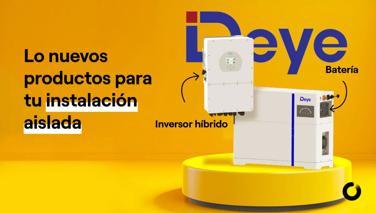 ¡Baterías e inversores Deye! El presente del autoconsumo aislado