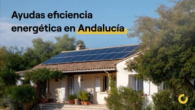 Nuevas ayudas para la eficiencia energética en Andalucía