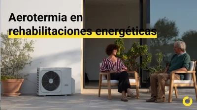 Aerotermia en rehabilitaciones energéticas