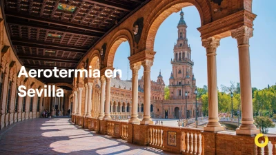 Aerotermia en Sevilla