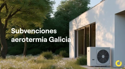Subvenciones aerotermia Galicia