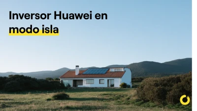 Inversor Huawei en modo isla: qué es, cómo funciona y cuándo usarlo